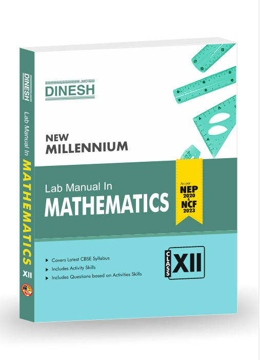 New Millennium Lab Manual in Mathematics Class 12 S. DINESH PUBLICATIONS