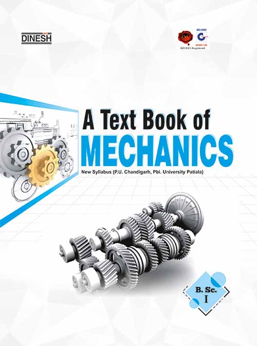 A Text Book Mechanics B.Sc. Sem-I Panjab & Punjabi University, Patiala ...