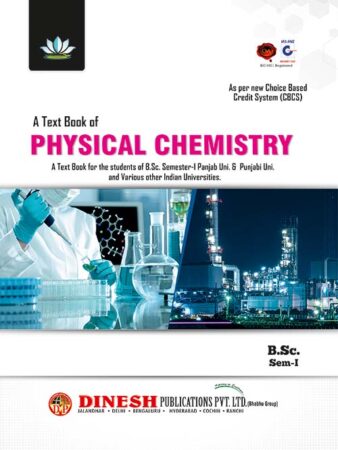 A Text Book of Physical Chemistry B.Sc. Sem-I (Punjab & Punjabi University, Patiala)