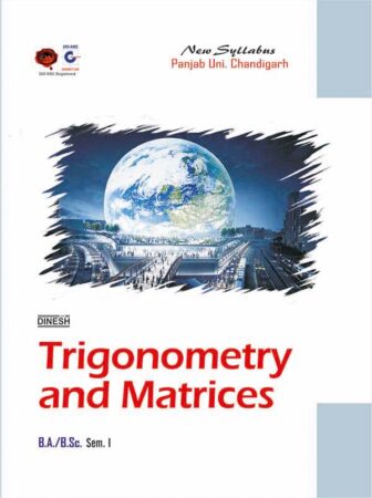 Trigonometry and Matrices B.A./B.Sc Sem-I (Punjab University)