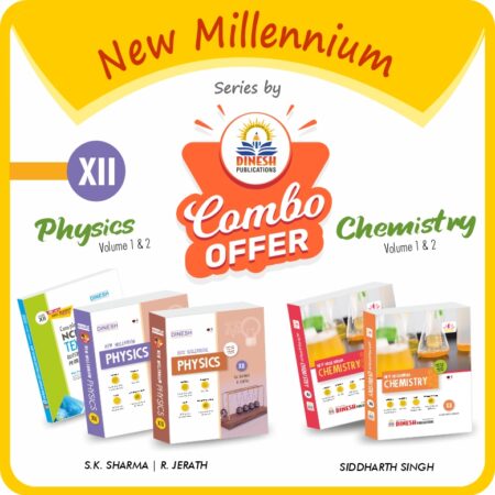 DINESH New Millennium COMBO- PHYSICS and CHEMISTRY Class 12