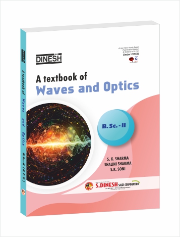 Dinesh A Textbook Of Waves & Optics B.sc. Ii (hpu) - S. Dinesh Publications