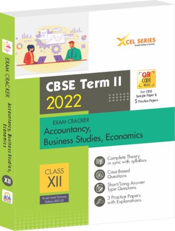 Xcel Series CBSE Term 2 (2022) Exam Cracker Accountancy, Business Studies, Economics (Class 12)