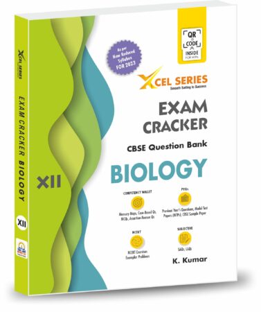 Xcel Series Exam Cracker Biology – CBSE Question Bank (Class 12)