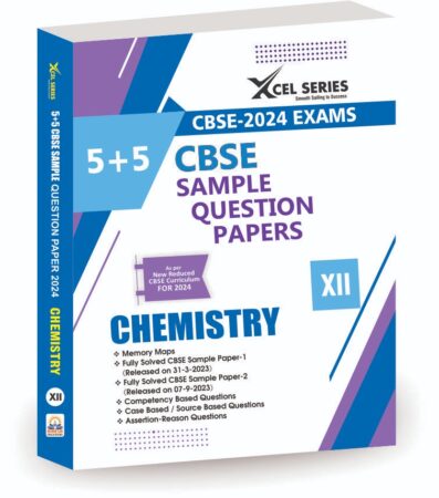 CBSE Sample Papers Class 12 2023-2024 CHEMISTRY – XCEL Series Sample Papers CHEMISTRY Class 12 for 2024 Boards
