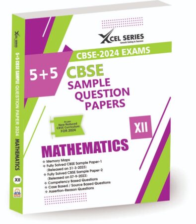 CBSE Sample Papers Class 12 2023-2024 MATHEMATICS- XCEL Series Sample Papers MATHEMATICS Class 12 for 2024 Boards