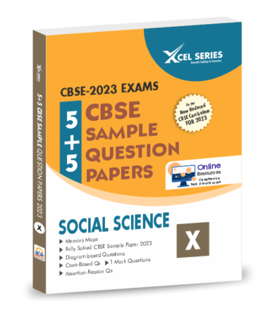 CBSE Sample Papers Class 10 2022-2023 SOCIAL SCIENCE – XCEL Series Sample Papers SOCIAL SCIENCE Class 10 for 2023 Boards (PRE-ORDERS only)