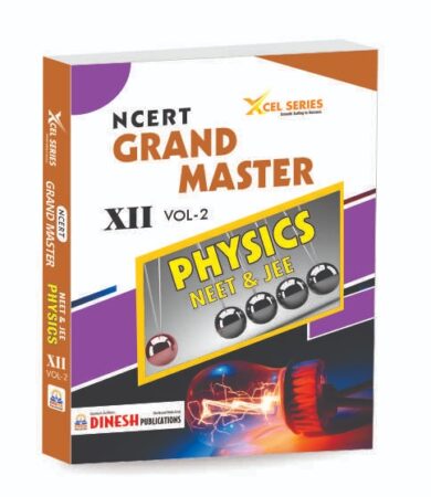 XCEL Series NCERT GRAND MASTER PHYSICS XII - Volume 2 for NEET & JEE