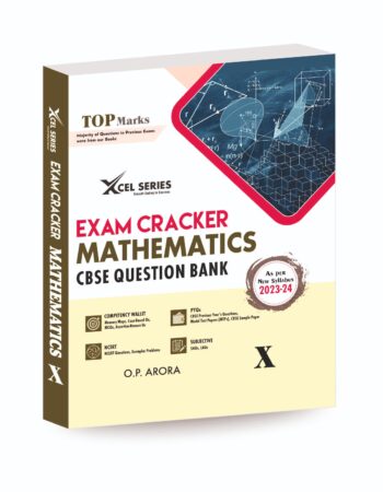 XCEL Series Exam Cracker MATHEMATICS Class 10 (CBSE Question Bank) (2024-2025)