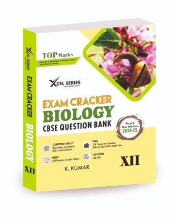 XCEL Series Exam Cracker BIOLOGY Class 12 (CBSE Question Bank) (2024-2025)