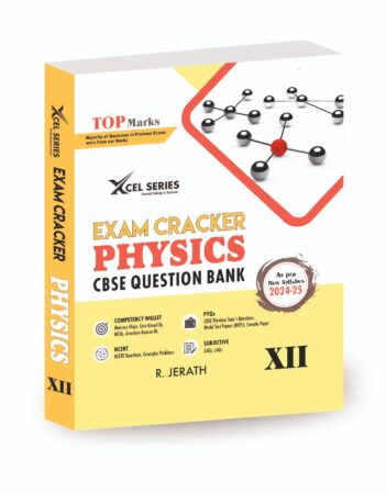 XCEL Series Exam Cracker PHYSICS Class 12 (CBSE Question Bank) (2024-2025)