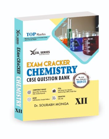 XCEL Series Exam Cracker CHEMISTRY Class 12  (CBSE Question Bank) (2024-2025)