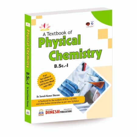 DINESH A textbook of Physical Chemistry B.Sc. I (HPU)