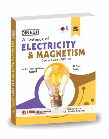 DINESH A Textbook of Electricity & Magnetism B.Sc-I (GNDU University)