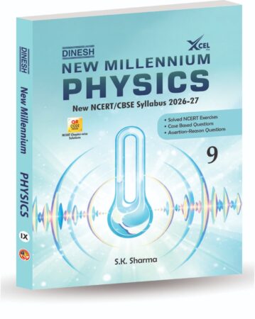 DINESH New Millennium PHYSICS for Class 9 |As per Latest CBSE/NCERT Syllabus 2026-27|
